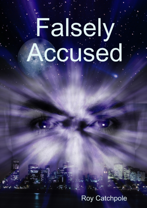 FALSELY ACCUSED