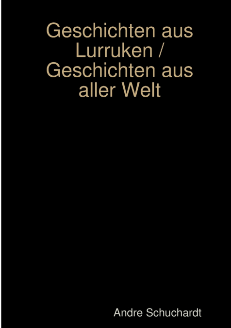 GESCHICHTEN AUS LURRUKEN / GESCHICHTEN AUS ALLER WELT