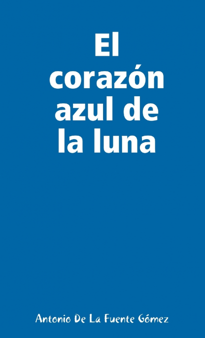 EL CORAZON AZUL DE LA LUNA