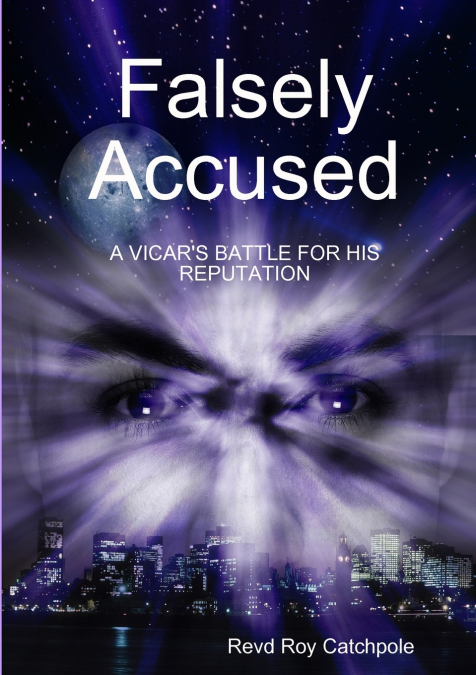 FALSELY ACCUSED