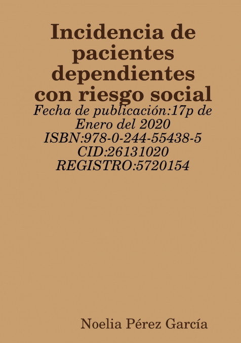 INCIDENCIA DE PACIENTES DEPENDIENTES CON RIESGO SOCIAL