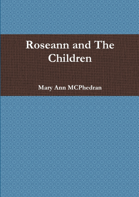 ROSEANN AND THE CHILDREN