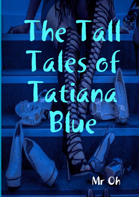 THE TALL TALES OF TATIANA BLUE