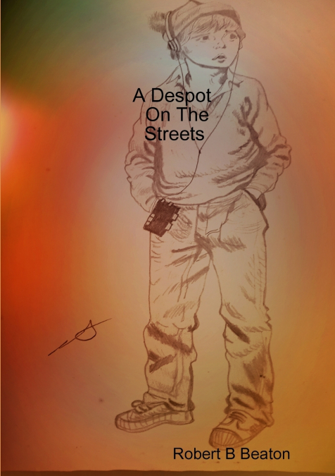 A DESPOT ON THE STREETS