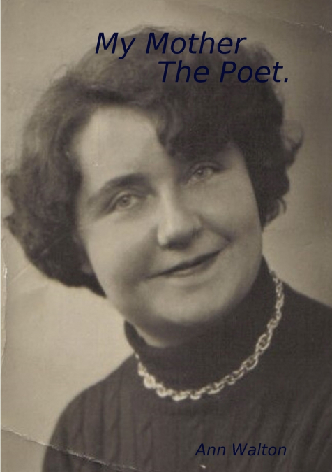 MY MOTHER - THE POET