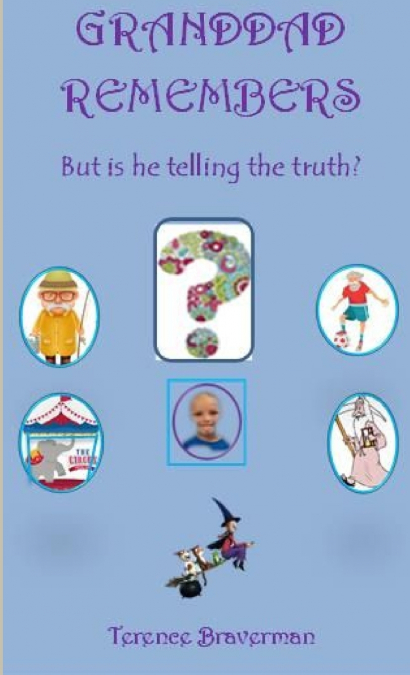 GRANDDAD REMEMBERS (BUT IS HE TELLING THE TRUTH?)