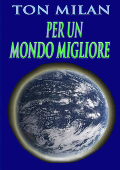 PER UN MONDO MIGLIORE