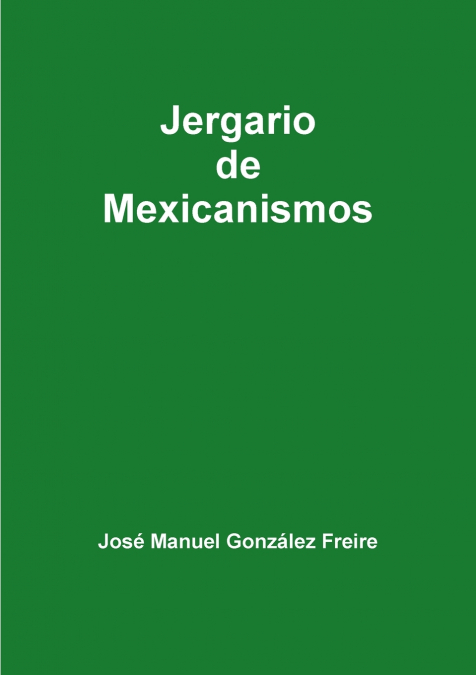 JERGARIO DE MEXICANISMOS