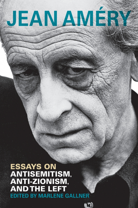 ESSAYS ON ANTISEMITISM, ANTI-ZIONISM, AND THE LEFT