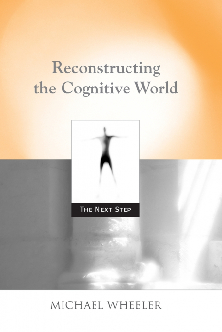 RECONSTRUCTING THE COGNITIVE WORLD