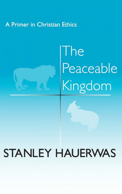 THE PEACEABLE KINGDOM