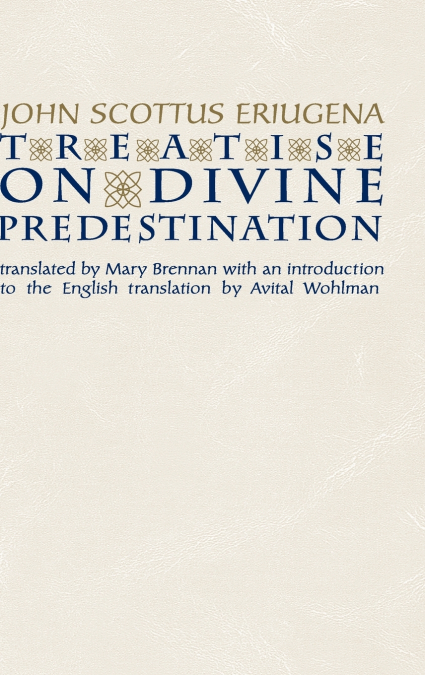 TREATISE ON DIVINE PREDESTINATION