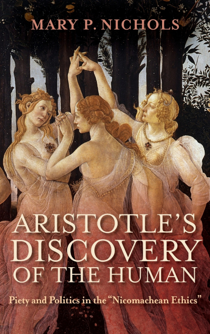 ARISTOTLE?S DISCOVERY OF THE HUMAN