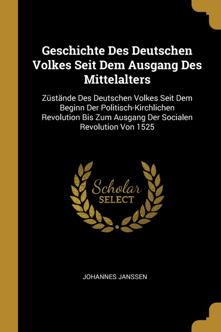 GESCHICHTE DES DEUTSCHEN VOLKES SEIT DEM AUSGANG DES MITTELA