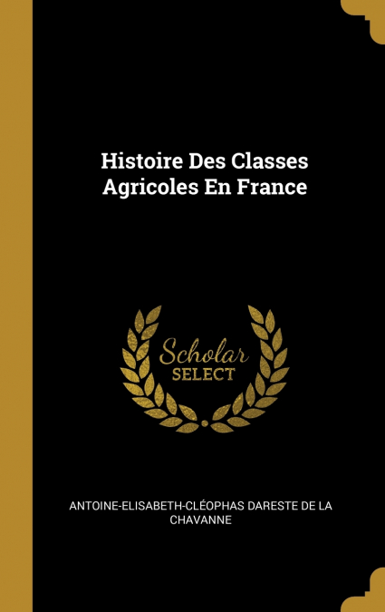HISTOIRE DES CLASSES AGRICOLES EN FRANCE