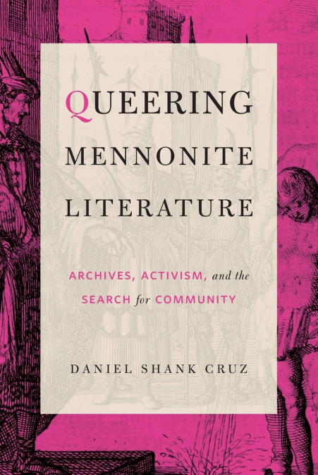 QUEERING MENNONITE LITERATURE