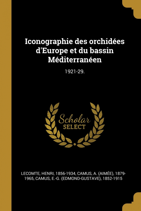 ICONOGRAPHIE DES ORCHIDEES D?EUROPE ET DU BASSIN MEDITERRANE