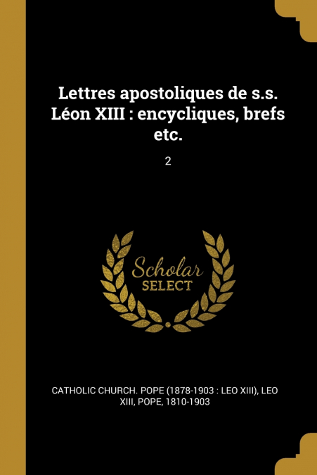 LETTRES APOSTOLIQUES DE S.S. LEON XIII
