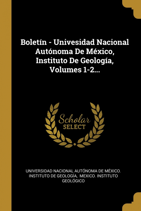 BOLETIN - UNIVESIDAD NACIONAL AUTONOMA DE MEXICO, INSTITUTO