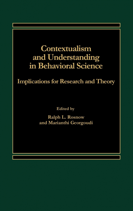 CONTEXTUALISM AND UNDERSTANDING IN BEHAVIORAL SCIENCE