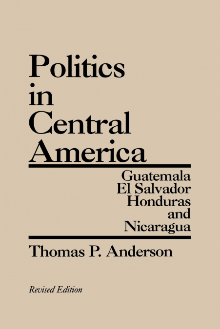 POLITICS IN CENTRAL AMERICA