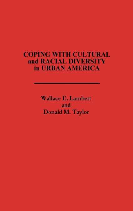 COPING WITH CULTURAL AND RACIAL DIVERSITY IN URBAN AMERICA