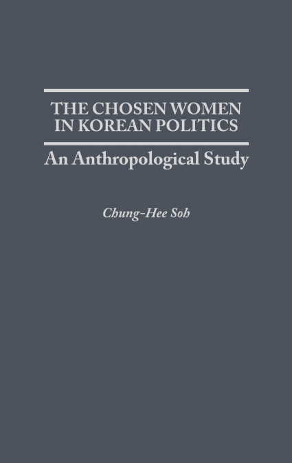THE CHOSEN WOMEN IN KOREAN POLITICS