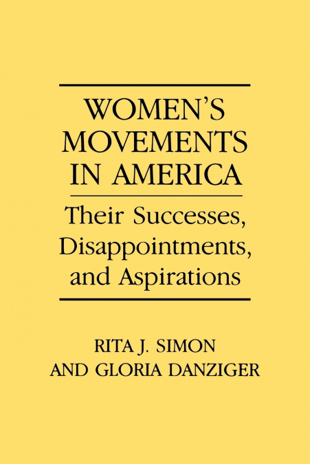 WOMEN?S MOVEMENTS IN AMERICA