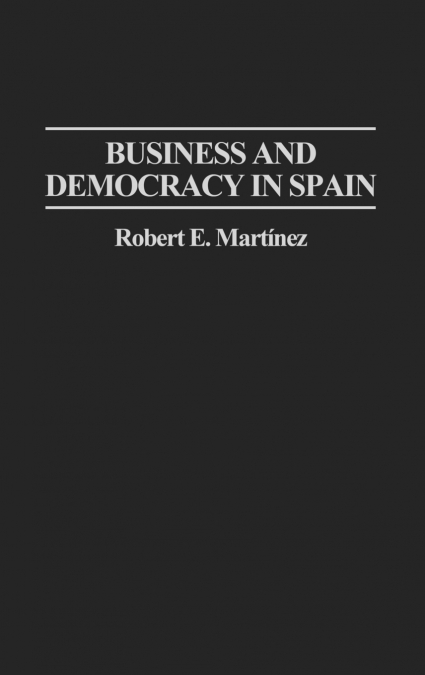 BUSINESS AND DEMOCRACY IN SPAIN