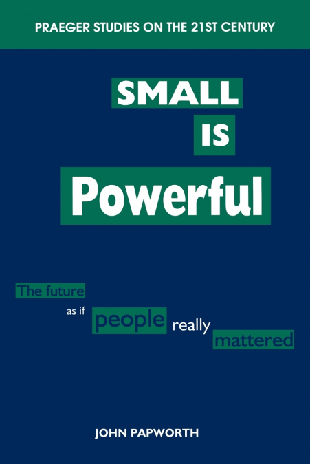SMALL IS POWERFUL