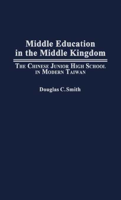 MIDDLE EDUCATION IN THE MIDDLE KINGDOM