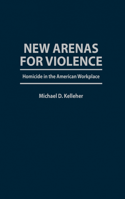 NEW ARENAS FOR VIOLENCE