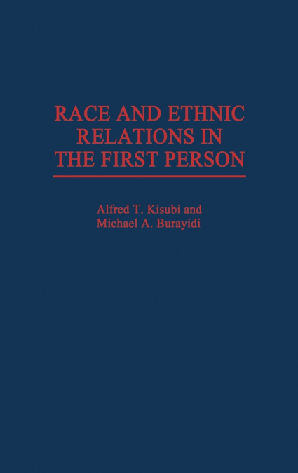 RACE AND ETHNIC RELATIONS IN THE FIRST PERSON