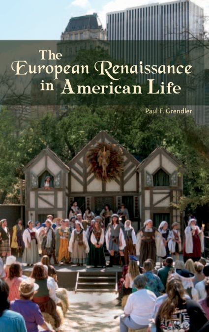 THE EUROPEAN RENAISSANCE IN AMERICAN LIFE
