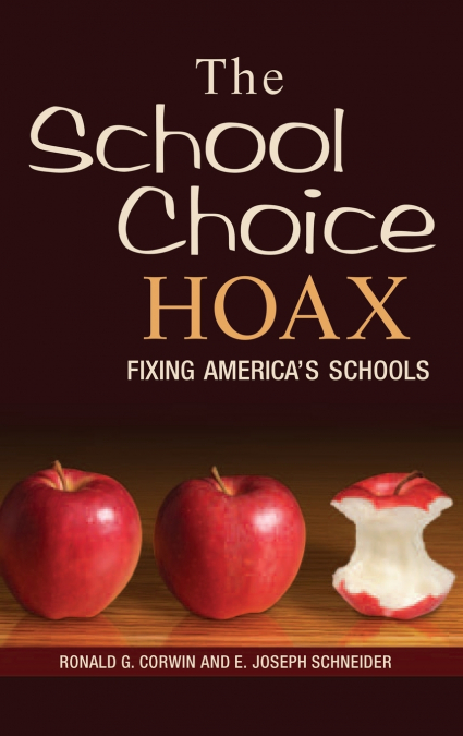 THE SCHOOL CHOICE HOAX