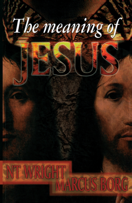 THE MEANING OF JESUS
