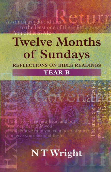 TWELVE MONTHS OF SUNDAYS YEAR B