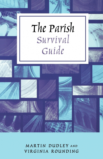 THE PARISH SURVIVAL GUIDE