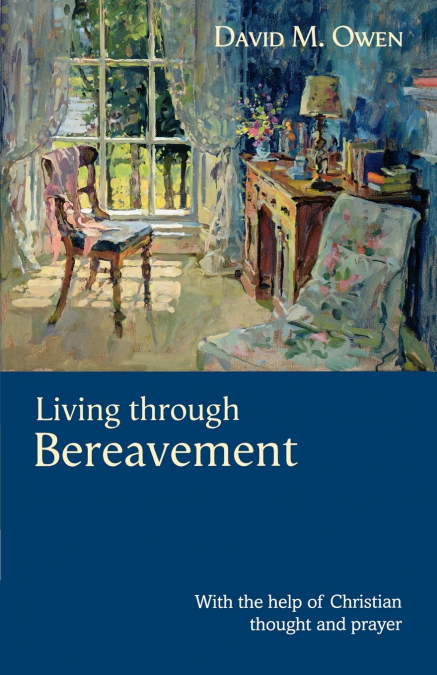 LIVING THROUGH BEREAVEMENT - WITH THE HELP OF CHRISTIAN THOU