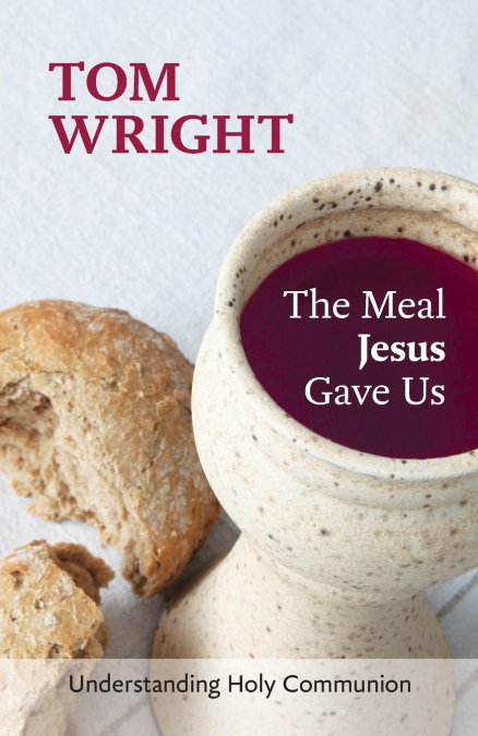 THE MEAL JESUS GAVE US
