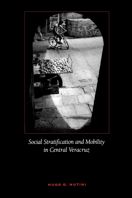 SOCIAL STRATIFICATION AND MOBILITY IN CENTRAL VERACRUZ
