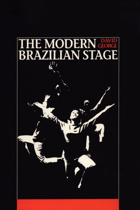 THE MODERN BRAZILIAN STAGE