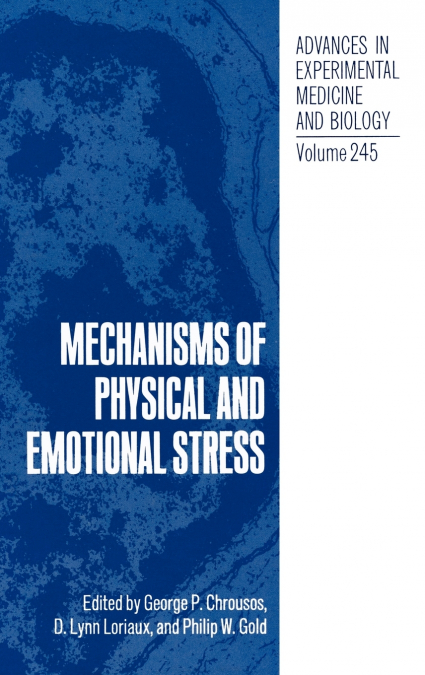 MECHANISMS OF PHYSICAL AND EMOTIONAL STRESS