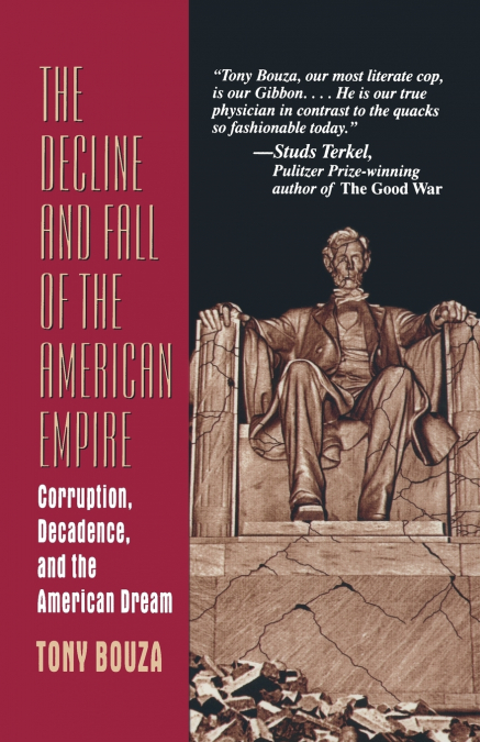 THE DECLINE AND FALL OF THE AMERICAN EMPIRE