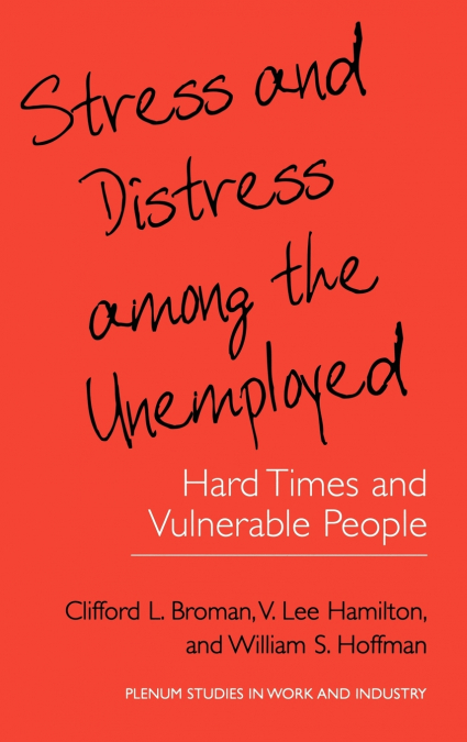 STRESS AND DISTRESS AMONG THE UNEMPLOYED