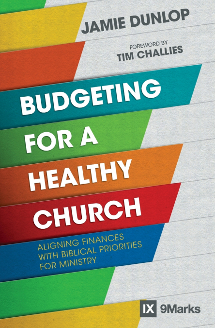 BUDGETING FOR A HEALTHY CHURCH