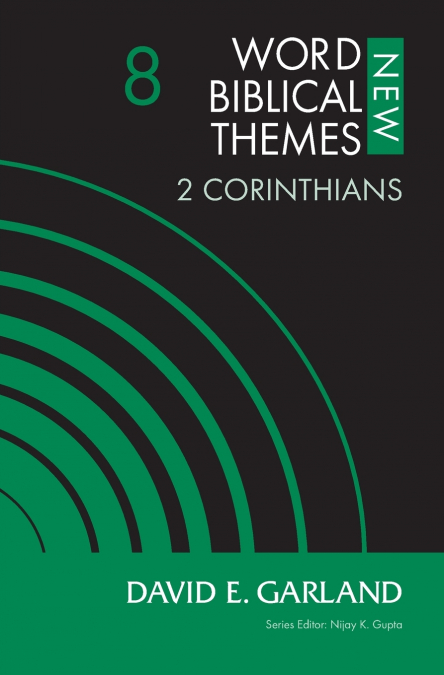 2 CORINTHIANS, VOLUME 8