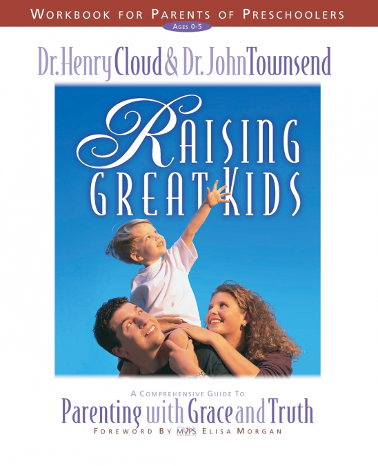 RAISING GREAT KIDS WORKBOOK FOR PARENTS OF PRESCHOOLERS