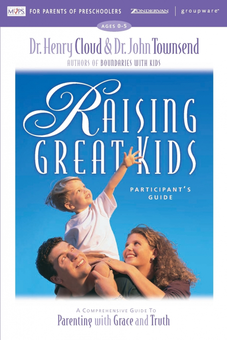 RAISING GREAT KIDS WORKBOOK FOR PARENTS OF SCHOOL-AGE CHILDR