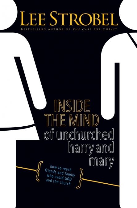 THE INSIDE THE MIND OF UNCHURCHED HARRY AND MARY